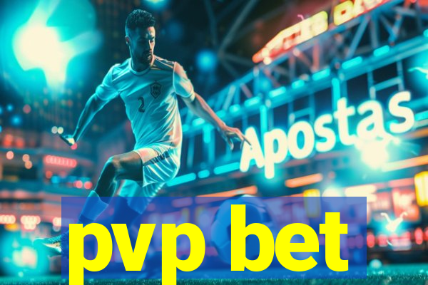 pvp bet